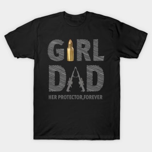 Mens Girl Dad Her Protector Forever Funny Father of Girls T-Shirt